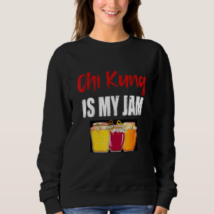 Chi Kung Kampfsport-Design Chi Kung ist mein Ding Sweatshirt