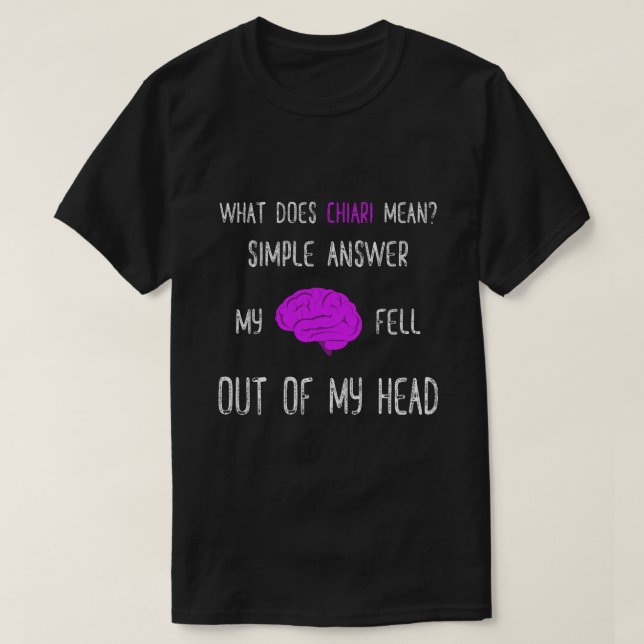 Chiari Malformation Bewusstsein Chiari Erklärung T-Shirt (Design vorne)