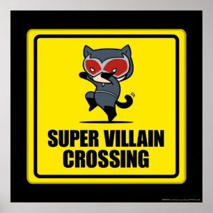 Chibi Catwoman Super Villain Crossing Sign Poster