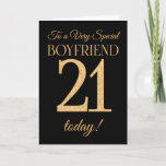 Chic 21. Gold-Effekt auf Black Boyfriend Birthday Karte<br><div class="desc">Eine schicke 21. Geburtstagskarte für einen 'Sehr Special Boyfriend',  mit einer Zahl 21 bestehend aus den Gold-Effekt-Zahlen und dem Wort 'Boyfriend',  in Gold-Effekt,  auf einem schwarzen Hintergrund. Die innere Botschaft,  die Sie ändern können,  wenn Sie wollen,  ist "Happy Birthday"</div>