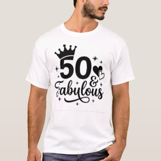 Chic 50 und Fabelhaft Geburtstags-T-Shirt T-Shirt