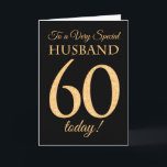 Chic 60. Gold-Effekt auf Black, Husband Geburtstag Karte<br><div class="desc">Eine schicke 60. Geburtstagskarte für einen 'Sehr Special Husband',  mit einer Zahl 60,  die aus Goldeffektzahlen und dem Wort 'Husband' auf schwarzem Hintergrund besteht. Die innere Botschaft,  die Sie ändern können,  wenn Sie wollen,  ist "Happy Birthday"</div>
