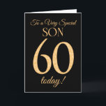 Chic 60th Gold-Effekt auf Black, für Son Birthday Karte<br><div class="desc">Eine schicke 60. Geburtstagskarte für einen 'Sehr Special Son',  mit einer Zahl 60,  die aus Goldene-Effekt-Zahlen und dem Wort 'Son' auf schwarzem Hintergrund besteht. Die innere Botschaft,  die Sie ändern können,  wenn Sie wollen,  ist "Happy Birthday"</div>