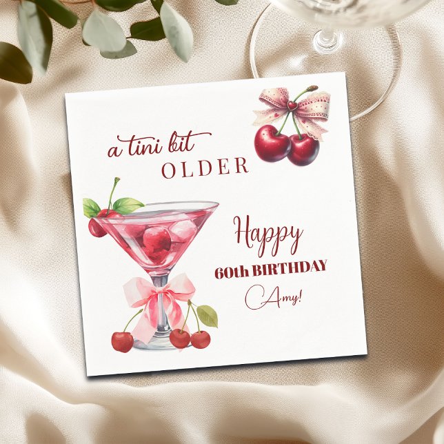 Chic A Tini Bit Older Cherry Martini 60. Geburtsta Serviette (Von Creator hochgeladen)