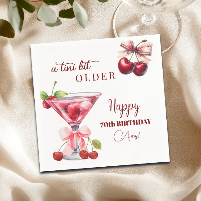 Chic A Tini Bit Older Cherry Martini 70th Birthday Serviette (Von Creator hochgeladen)