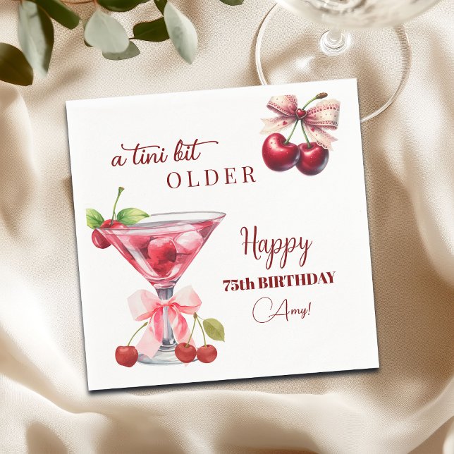 Chic A Tini Bit Older Cherry Martini 75. Geburtsta Serviette (Von Creator hochgeladen)