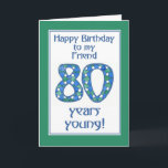 Chic Blue, Green, White 80 th Birthday for Friend Karte<br><div class="desc">Eine stilvolle 80. Geburtstagskarte für einen Freund,  mit der Nummer 80 aus einer handbemalten Papiercollage in Blau,  Grün und Weiß,  in Abstimmung mit der Schrift und dem Rand der Karte. Vergessen Sie nicht,  dass Sie die Innenseite dieser 80. Geburtstagskarte leicht anpassen können.</div>