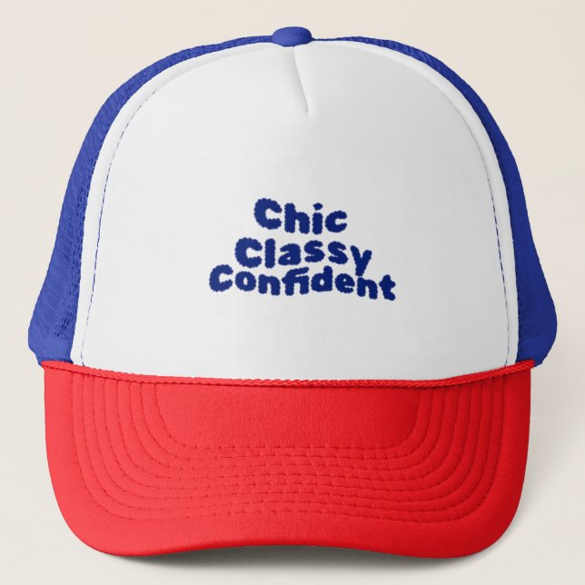 ✨ Chic Classy Confident hat Stilvoll & Trend Truckerkappe (Vorderseite)