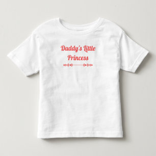 Chic Daddys kleine Prinzessin Kleinkind T-shirt