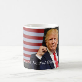 Chic Donald Trump-geben Sie nicht auf Kaffee Tasse
