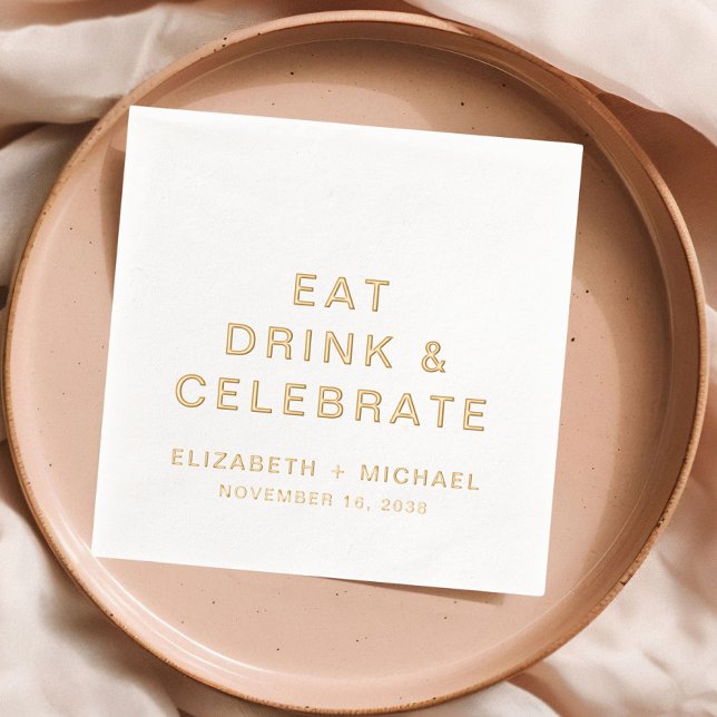Chic Eat Drink Celebrate Wedding Servietten Mit Folie (Elevate your wedding reception decor with these elegant Eat Drink & Celebrate foil napkins)