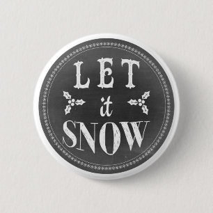 Chic Festivals Chalkboard Lassen Sie es Schnee. Button