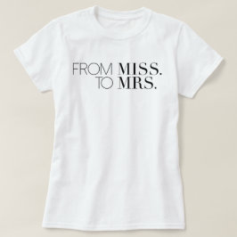 Chic From Miss. to Mrs. | Braut T-Shirt