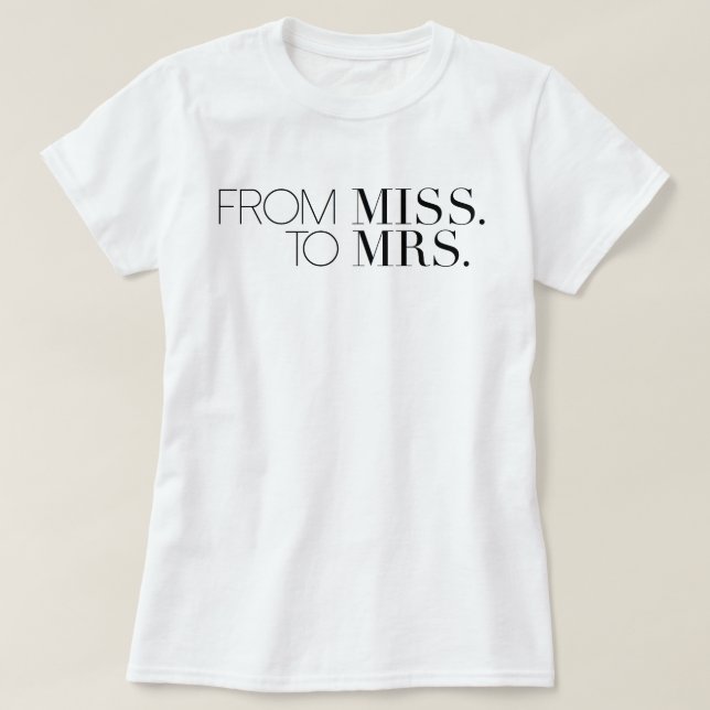 Chic From Miss. to Mrs. | Braut T-Shirt (Design vorne)