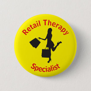 Chic Fun Retail Therapeutin Button