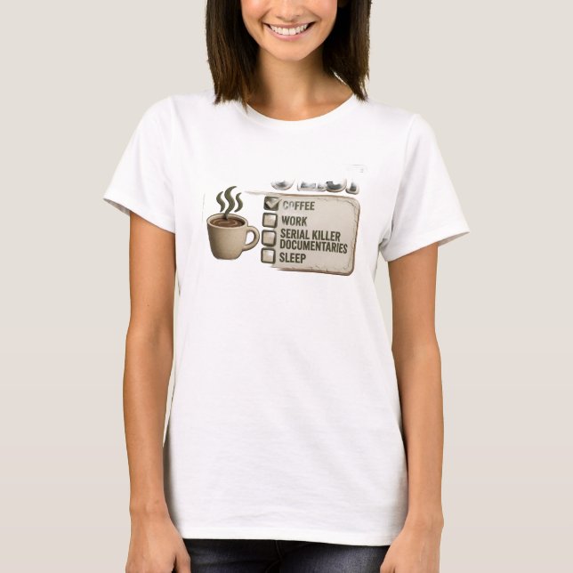 Chic Gold COFFEE ARBEIT TRUE CRIME Style Statement T-Shirt (Vorderseite)