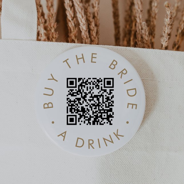 Chic Gold Typografie Kaufen Sie die Braut A Drink  Button (Von Creator hochgeladen)