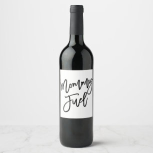 Chic Hand Buchstaby Mommy Fuel Wein Flasche Etiket Weinetikett