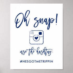 Chic Hand Letters Oh Snap Hashtag Sign Navy Poster