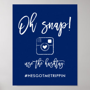 Chic Hand Letters Oh Snap Hashtag Sign Navy Poster