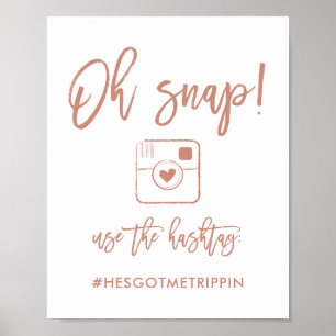 Chic Hand Letters Oh Snap Hashtag Signatur Rose Go Poster