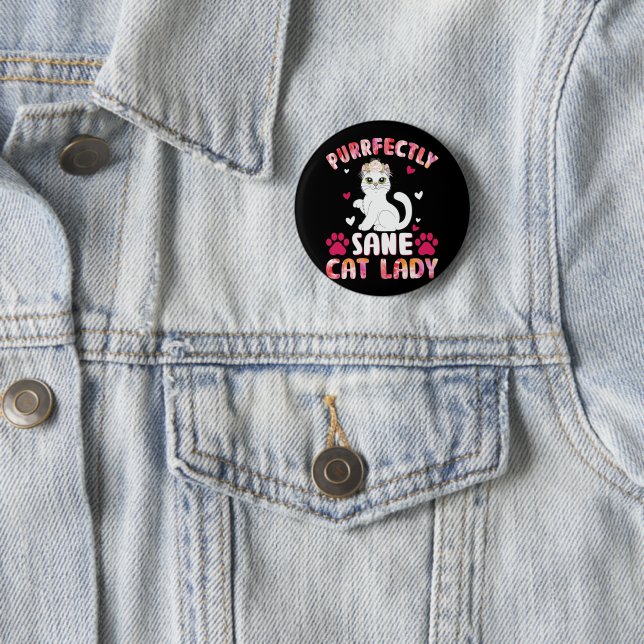 Chic Lady Cat, Purrfectly Sane Cat Lady Button (Beispiel)