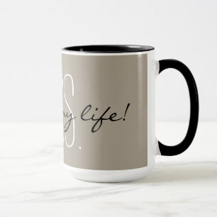CHIC MUG_ " FRAU LOVE OF MY LIFE " TASSE