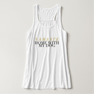 Chic Namaste Zuhause mit meinem Hund Yoga Tank Top