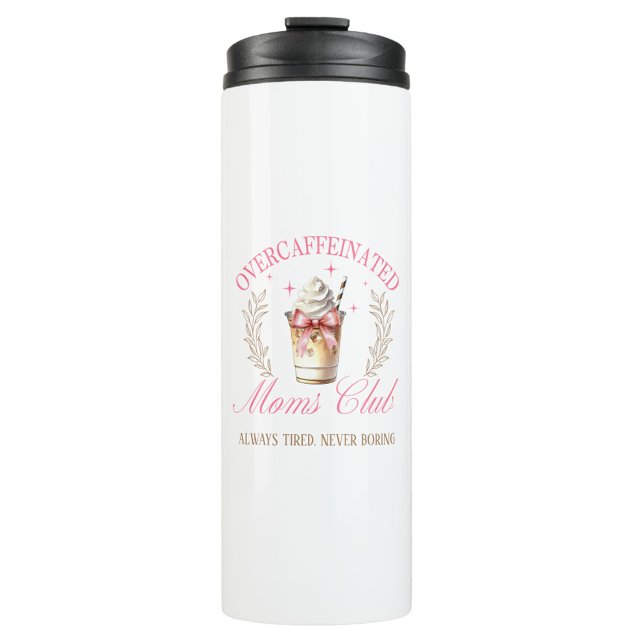 Chic Overcaffeinated Mama Club Mütter Day Coffee Thermosbecher (Overcaffeinated Moms Club travel mug, “Always Tired, Never Boring”, bow, iced coffee, pink, gold.)