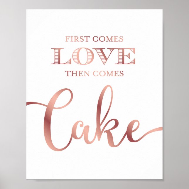 Chic Rose Gold LIEBE DANN CAKE Quote signieren Pri Poster (Vorne)