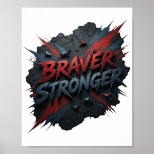 Chic rotes BRAVER STRONGER Design Poster
