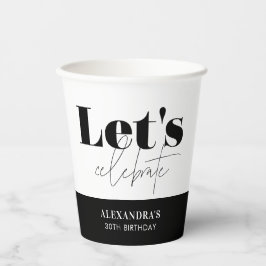 Chic Schwarz-weiß Lass's Celebrate Birthday Pappbecher