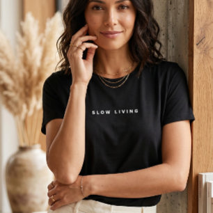 Chic Slow Living-Typografie Damen Minimalistische T-Shirt