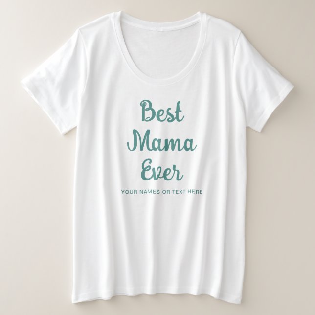 Chic Trendy Template Womens Modern Best Mama Ever Große Größe T-Shirt (Design vorne)