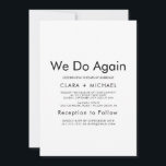 Chic Typografie "We Do Again" - Erneuerung Einladung<br><div class="desc">Feiern Sie Ihre anhaltende Liebe mit dieser stilvollen und modernen Gelbneuerungs-Einladung. Dieses Design mit klassischer minimalistischer Schwarz-Weiß-Typografie strahlt ein rustikales Boho-Ambiente aus, mit seinem schlichten und dennoch eleganten Look. Sie können das Design in jeder beliebigen Farbe anpassen, elegant und raffiniert behalten oder Ihre eigenen Grafiken und Kunstwerke für eine personalisierte...</div>