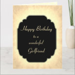 Chic und stilvolle Happy Birthday Girlfriend Karte<br><div class="desc">Stilvolle und elegante Gold moderne Happy Birthday Girlfriend Design Grußkarte.</div>