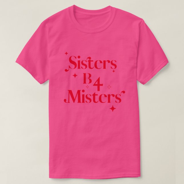 Chic Valentinstag Pink Sisters b4 Minister T-Shirt (Design vorne)