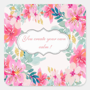 Chic Watercolor-Blume, Motivierend Meldung Quadratischer Aufkleber