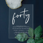 Chic White Script 40. Geburtstag Party Acryleinladungen<br><div class="desc">Erleben Sie Ihr 40. Geburtstagsgeschenk mit dieser schicken,  klaren Acryleinladung,  die "vierzig" in einer stilvollen weißen Schrift,  Ihren Namen in eleganter weißer Serifentypografie und die Party-Details in einfacher,  moderner Schrift.</div>