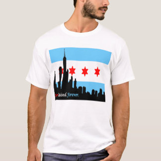 Chicago: Geborener und angehobener für immer T-Shirt