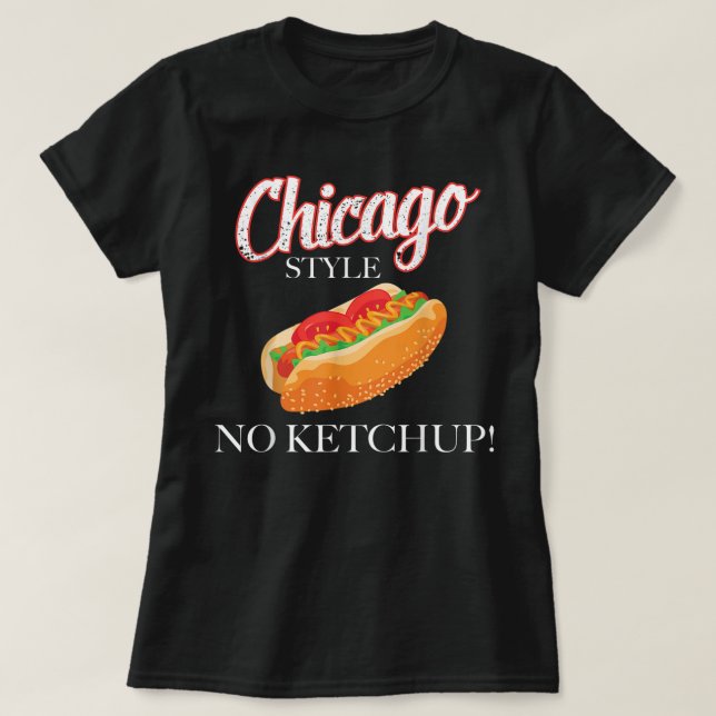 Chicago Hot Dog Summer Style 4. Juli No Ketchu T-Shirt (Design vorne)