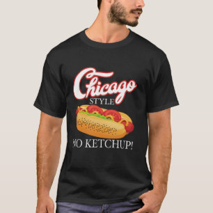 Chicago Hot Dog Summer Style 4. Juli No Ketchu T-Shirt