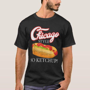 Chicago Hot Dog Summer Style 4. Juli No Ketchu T-Shirt