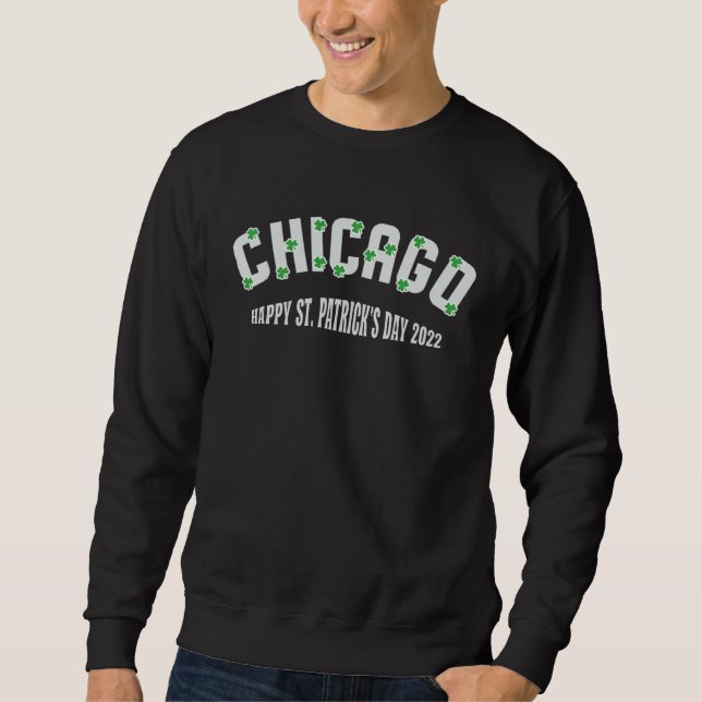 Chicago Illinois Shamrock Green Ireland St Patrick Sweatshirt (Vorderseite)