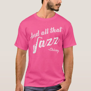 Chicago Musician und all das Jazz T-Shirt