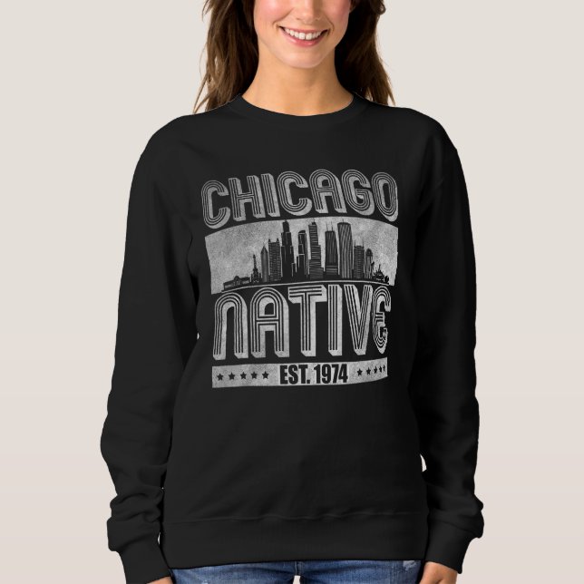 Chicago Native Est. 1974 Sweatshirt (Vorderseite)