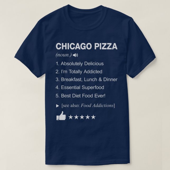Chicago Pizza Definition Meaning Funny T-Shirt (Design vorne)
