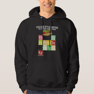 Chicago Style Hot Dog Periodic Dinner Table of Ele Hoodie