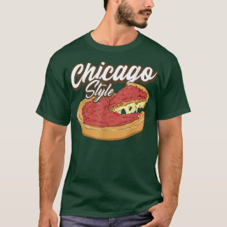 Chicago Style Pizza Deep Dish Pizza Thick Crust Fa T-Shirt