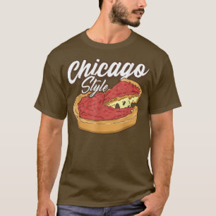 Chicago Style Pizza Deep Dish Pizza Thick Crust Fa T-Shirt